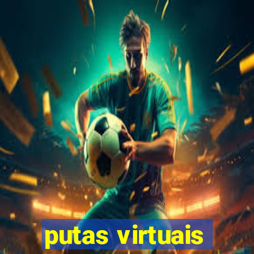 putas virtuais